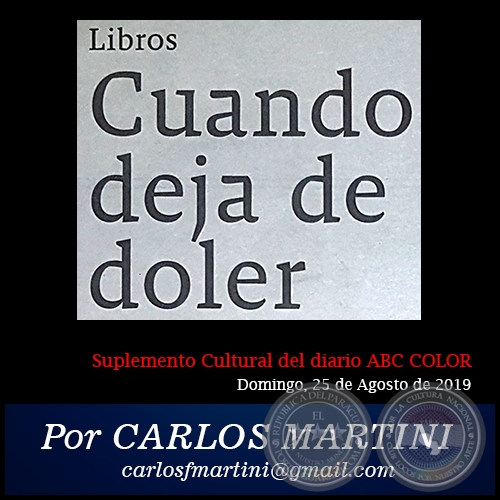 CUANDO DEJA DE DOLER - Por CARLOS MARTINI - Domingo, 25 de Agosto de 2019